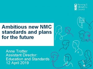 Ambitious new NMC standards and plans for the