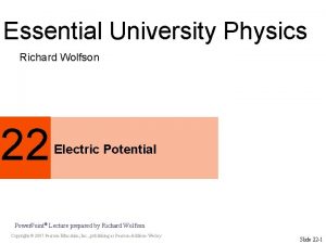 Essential University Physics Richard Wolfson 22 Electric Potential