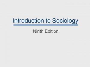 Introduction to sociology 9th edition