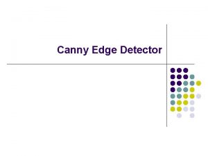 Canny Edge Detector Detecting Edges in Image l