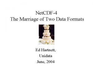 Net CDF4 The Marriage of Two Data Formats