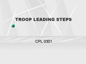 Troop leading steps