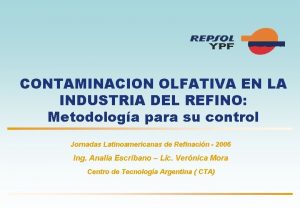 CONTAMINACION OLFATIVA EN LA INDUSTRIA DEL REFINO Metodologa