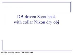 DBdriven Scanback with collar Nikon dry obj OPERA