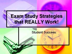Exam Study Strategies that REALLY Work Student Success