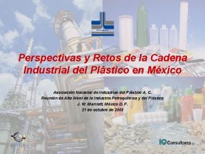 Perspectivas y Retos de la Cadena Industrial del