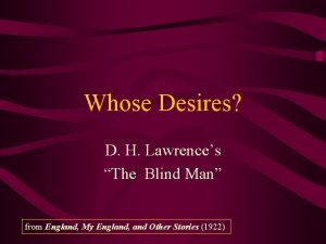 Whose Desires D H Lawrences The Blind Man