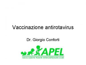 Vaccinazione antirotavirus Dr Giorgio Conforti Cos il Rotavirus