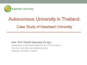 Autonomous University in Thailand Case Study of Kasetsart