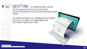 GESTTAB AUTOMATISERING VAN DE BESTELLINGEN VAN FISCALE KENTEKENS