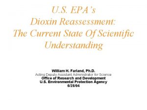 U S EPAs Dioxin Reassessment The Current State