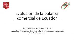 Evolucin de la balanza comercial de Ecuador Econ