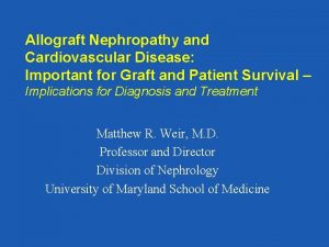 Allograft Nephropathy and Cardiovascular Disease Important for Graft