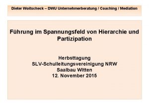 Dieter Woitscheck DWU Unternehmerberatung Coaching Mediation Fhrung im