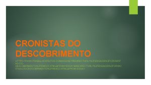 CRONISTAS DO DESCOBRIMENTO HTTPS WWW TRABALHOSFEITOS COMASSINE REDIRECTURL2