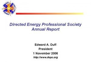 Directed Energy Professional Society Annual Report Edward A