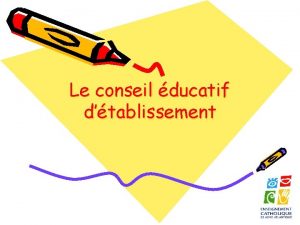 Le conseil ducatif dtablissement Statut de lEnseignement catholique