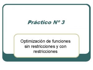 Prctico N 3 Optimizacin de funciones sin restricciones