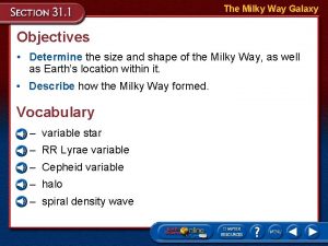 The Milky Way Galaxy Objectives Determine the size