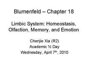 Blumenfeld Chapter 18 Limbic System Homeostasis Olfaction Memory