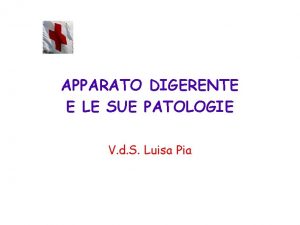 APPARATO DIGERENTE E LE SUE PATOLOGIE V d