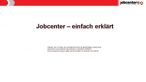 Jobcenter einfach erklrt Hinweis Aus Grnden der Lesbarkeit