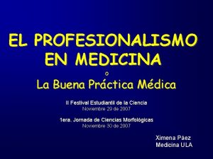 EL PROFESIONALISMO EN MEDICINA o La Buena Prctica