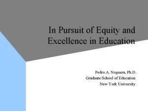 In Pursuit of Equity and Excellence in Education