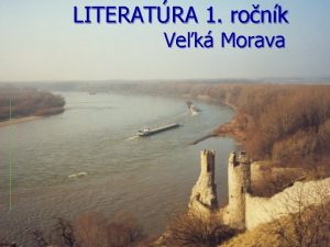 LITERATRA 1 ronk Vek Morava Slovensk stredovek literatra