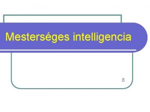 Mestersges intelligencia 8 Stratgiai jtkok A jtk kimenetelre