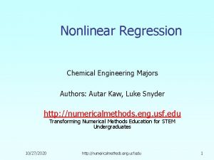 Nonlinear Regression Chemical Engineering Majors Authors Autar Kaw