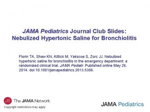 JAMA Pediatrics Journal Club Slides Nebulized Hypertonic Saline