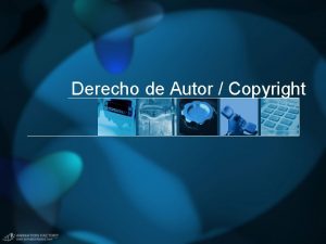 Derecho de Autor Copyright Propiedad Intelectual Derechos patrimoniales