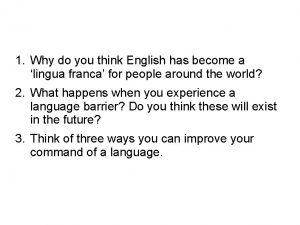 1 Why do you think English has become