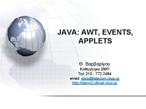 JAVA AWT EVENTS APPLETS 210 772 2484 email