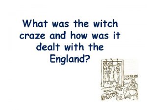 What was the witch craze and how was