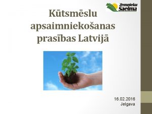 Ktsmslu apsaimniekoanas prasbas Latvij 16 02 2016 Jelgava