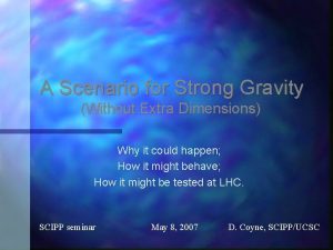 A Scenario for Strong Gravity Without Extra Dimensions