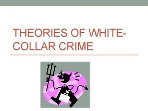 THEORIES OF WHITECOLLAR CRIME The Discovery of WhiteCollar