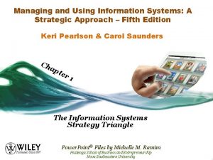 Managing and Using Information Systems A Strategic Approach