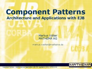 Component Patterns Architecture and Applications with EJB Markus