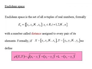 Euclidean space is the set of all ntuples