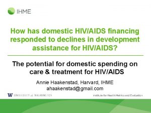 How has domestic HIVAIDS financing responded to declines