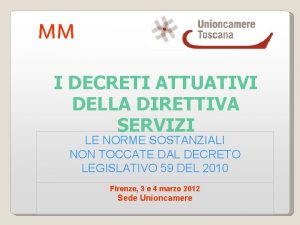 MM I DECRETI ATTUATIVI DELLA DIRETTIVA SERVIZI LE