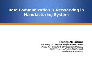 Communications networks manufacturing