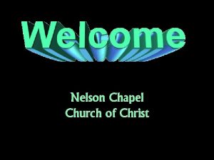 Nelson Chapel Church of Christ Breaking the Alabaster