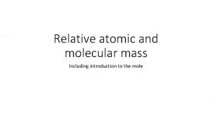 Is atomic mass and relative atomic mass the same
