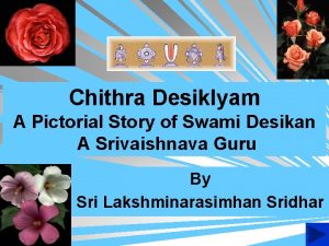 Chithra Desik Iyam A Pictorial Story of Swami