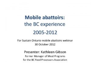 Mobile abattoirs the BC experience 2005 2012 For
