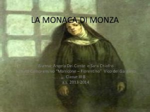 LA MONACA DI MONZA Alunna Angela Del Conte
